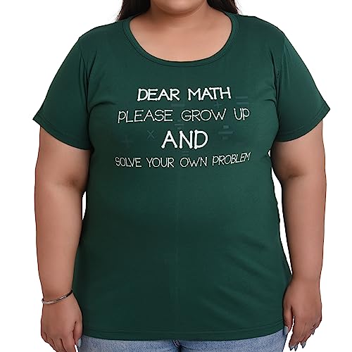 Women's Cotton Round Neck T-shirt - DEAR MATH PLEASE GROW UP AND SOLVE YOUR OWN PROBLEM. | SIZE FROM S-32" TO 8XL-52"