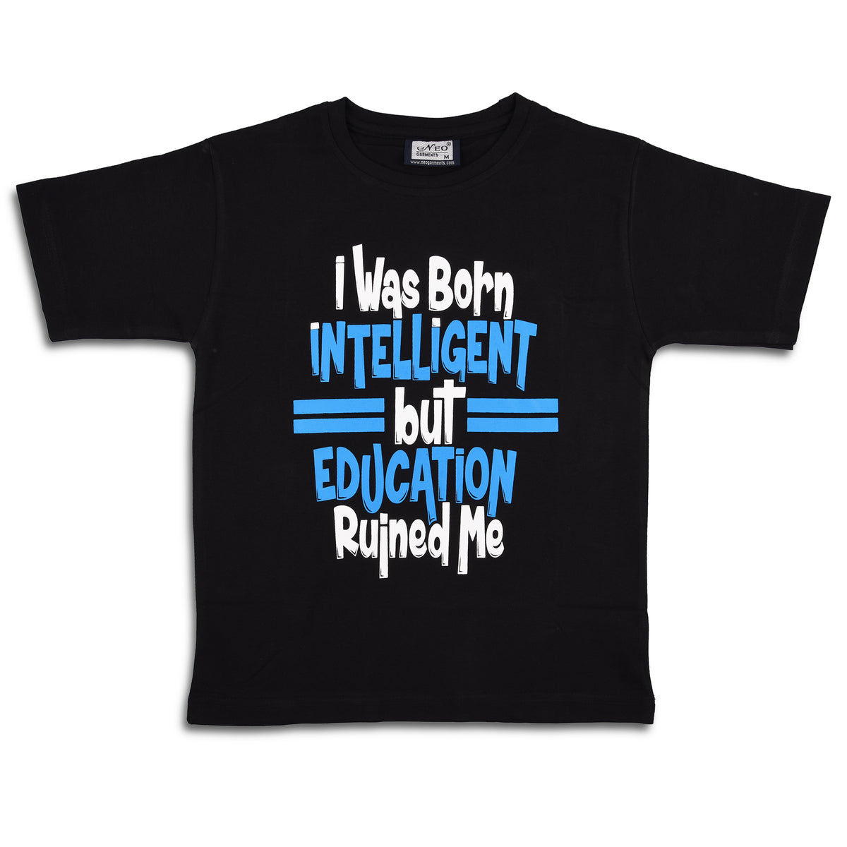 NEO GARMENTS Boys Cotton Round Neck Half sleeves T-Shirt - EDUCATION RUINED ME. | SIZE FROM 7 YRS TO 14 YRS