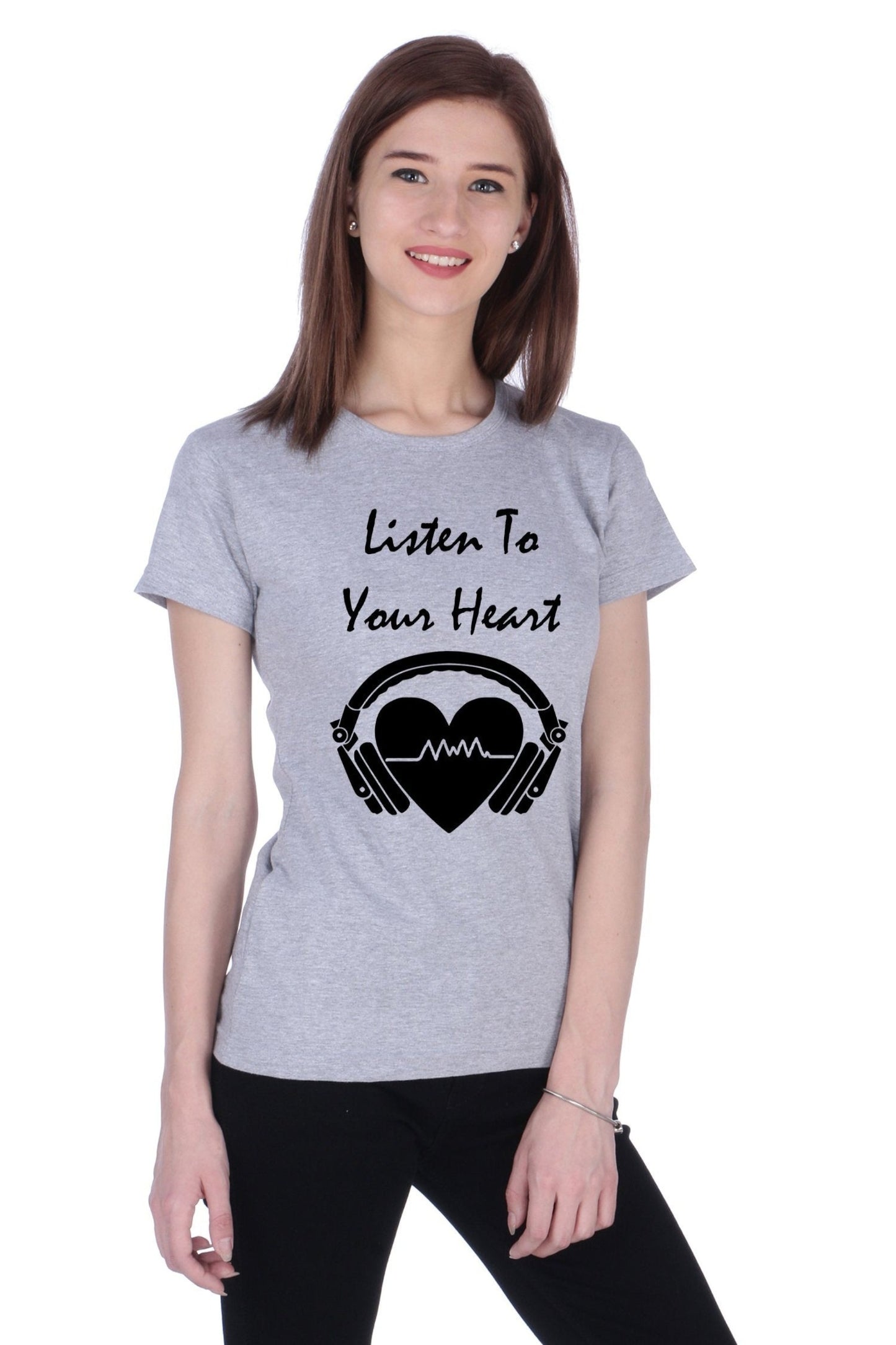 Women's Cotton Round Neck T-shirt - LISTEN TO YOUR HEART , front view